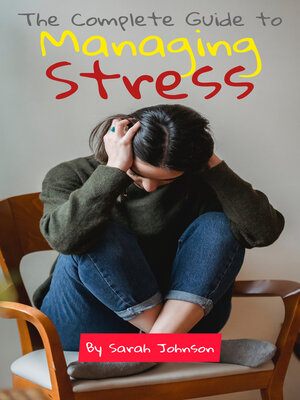 cover image of The Complete Guide to Managing Stress